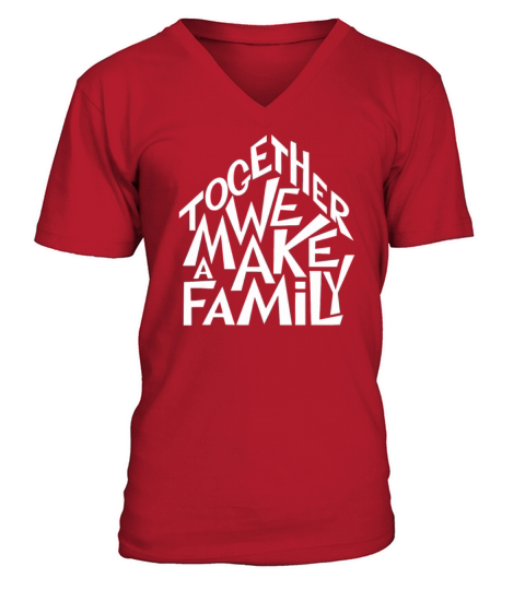 Together We Make A Family Men's V-Neck T-shirt