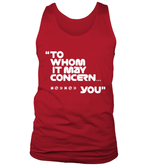 To whom it may concern fuck you racings icons Shirt Tank Top Unisex