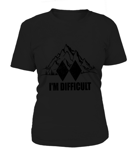 im difficult Women's T-Shirt