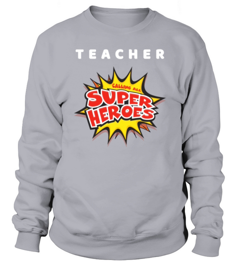 Teacher calling all super heroes Men's Sweatshirt