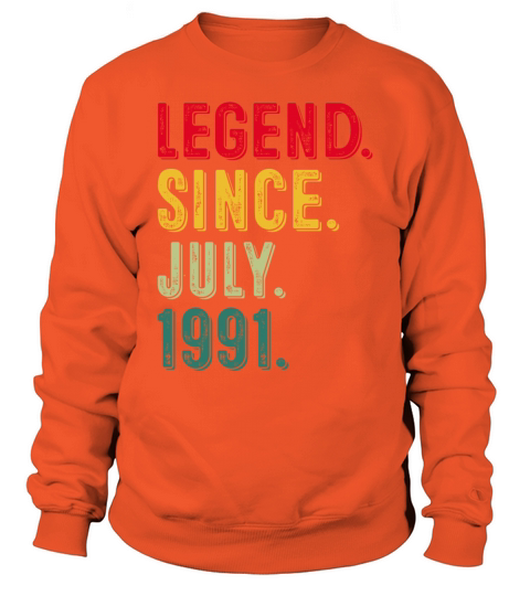 Legend Since July 1991 30th Birthday T Shirt Men's Sweatshirt