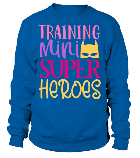 Teacher Life - Training Mini Superheroes Women's Sweatshirt