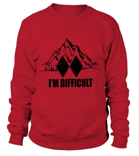 im difficult Sweatshirt Unisex