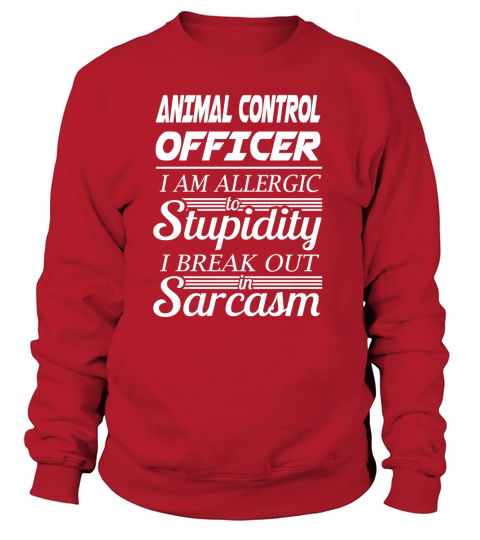 ANIMAL CONTROL OFFICER Sweatshirt Unisex