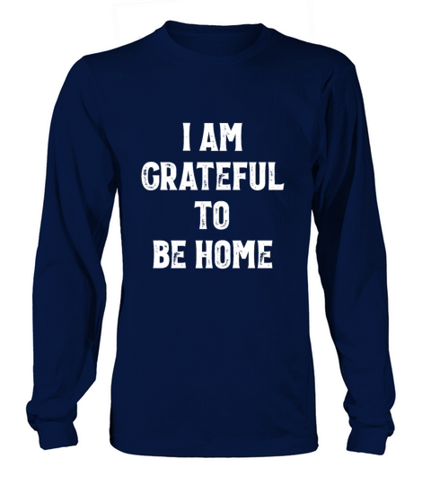 I AM GRATEFUL TO BE HOME Corona Virus Gift Women's Long Sleeve