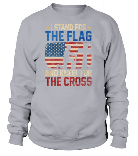 I Stand For The Flag And Kneel For The Cross Women's Sweatshirt