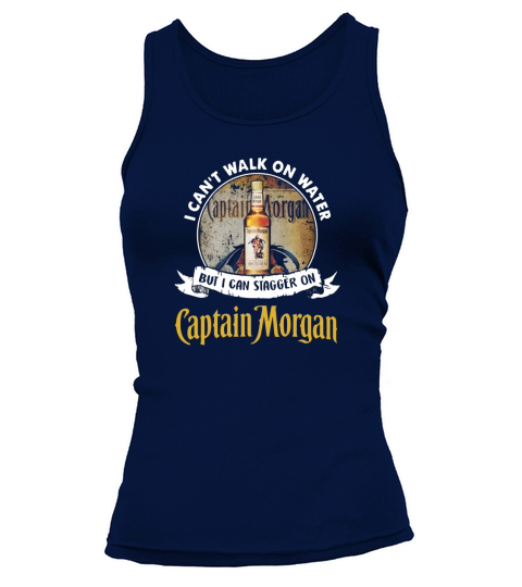 I cant walk on water But i can stagger on captain morgan Tank top Woman