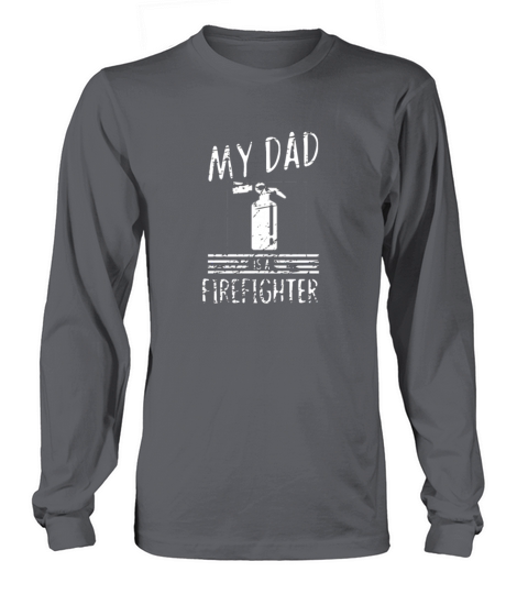 My dad is a firefighter - fire department Women's Long Sleeve