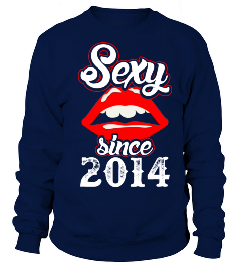 Sexy Since 2014 Women's Sweatshirt