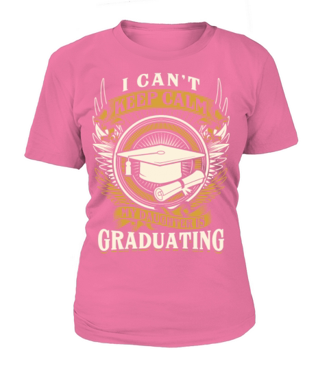 Graduating - My daughter is graduating Women's T-Shirt