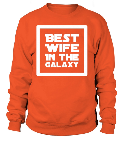 Best Wife In the galaxy Women's Sweatshirt