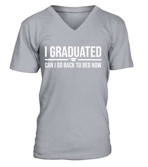 Funny Graduation Gift I Graduated Can I Go Back to Men's V-Neck T-shirt