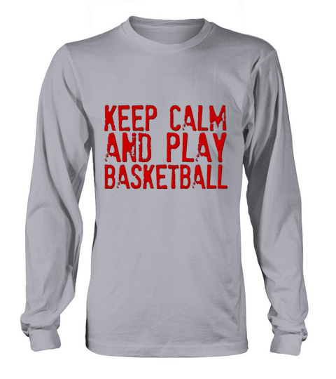 Keep calm and play basketball game win Women's Long Sleeve