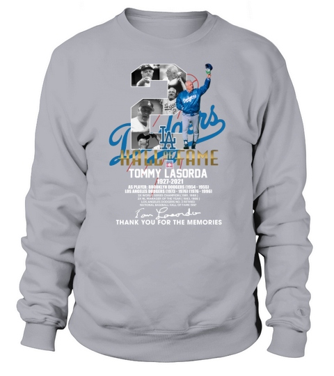 La Hall Of Fame Tommy Lasorda Thank You For The Memories Sweatshirt Unisex