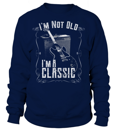 Im Not Old Im A Classic Guitar Women's Sweatshirt