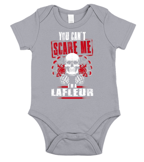 LAFLEUR You Cant Scare Me. Im A LAFLEUR - LAFLEUR T Shirt, LAFLEUR Hoodie, LAFLEUR Family, LAFLEUR Tee, LAFLEUR Name, LAFLEUR bestseller, LAFLEUR shirt Short Sleeve Baby One-Piece