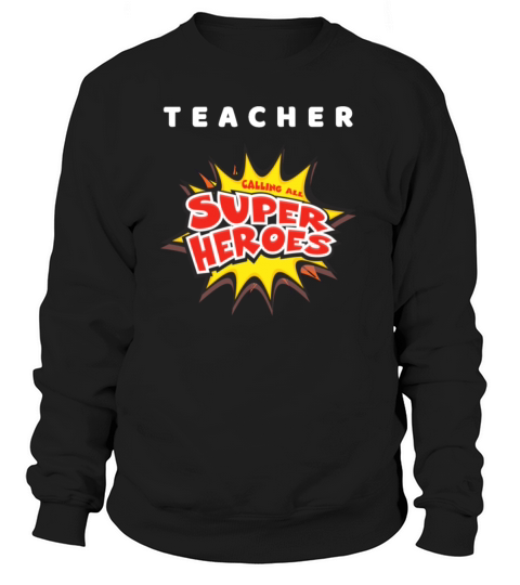 Teacher calling all super heroes Women's Sweatshirt