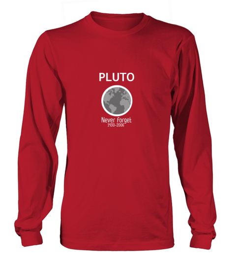 Pluto Never forget 1930-2006 shirt Women's Long Sleeve