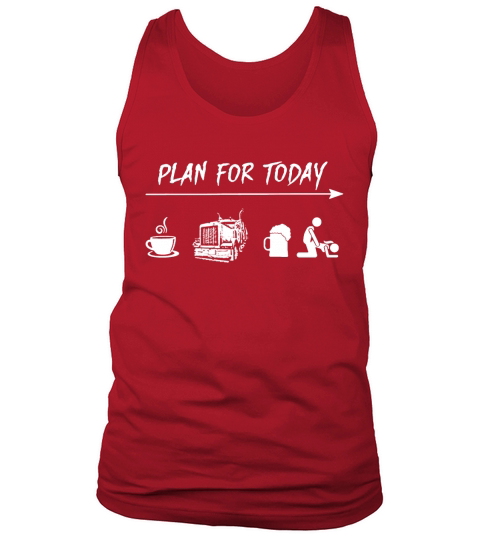 Plan for today coffee trucker and sex shirt Tank Top Unisex