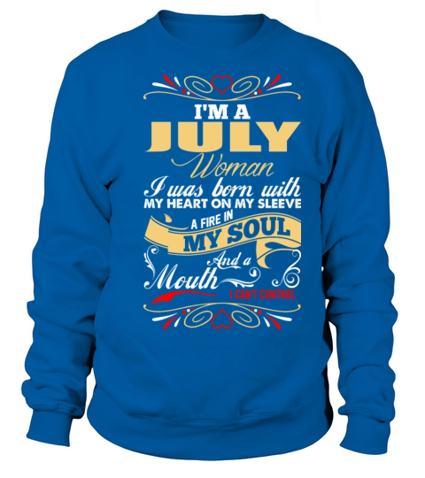 Im A July Woman Women's Sweatshirt