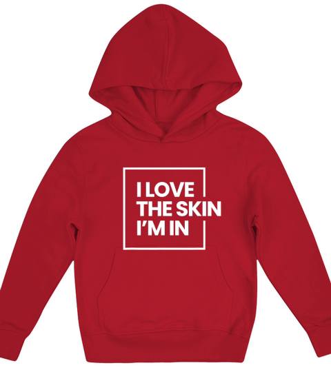 Love the Skin Im In Quote Kids Hoodie