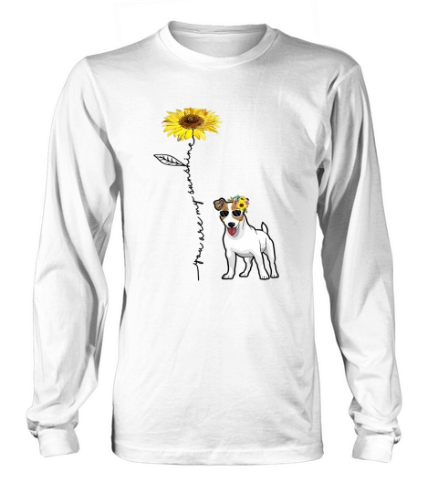 You Are My Sunshine Jack Russell Terrier   Sunflower Long sleeved Unisex