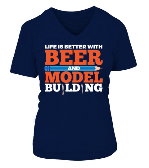 Life Is Better With Beer And Model Building V-neck T-Shirt Woman