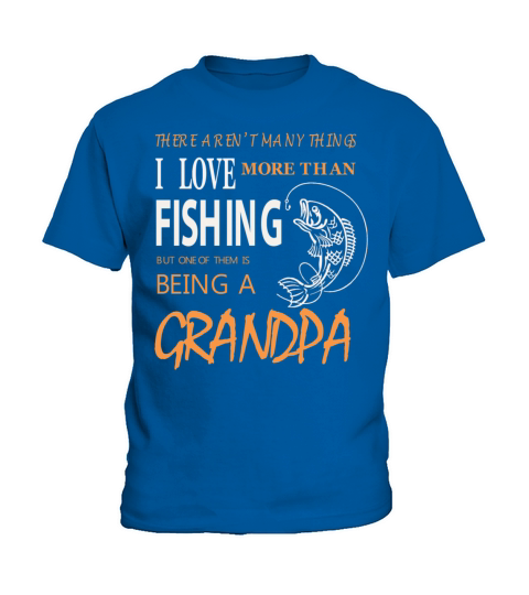 Fishing - There arent many things I love grandp Kids T-Shirt