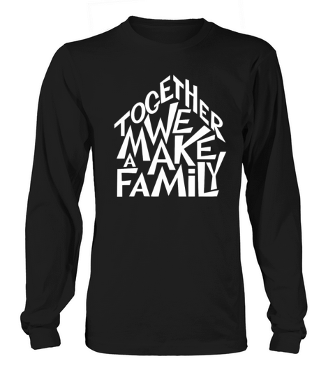 Together We Make A Family Men's Long Sleeve