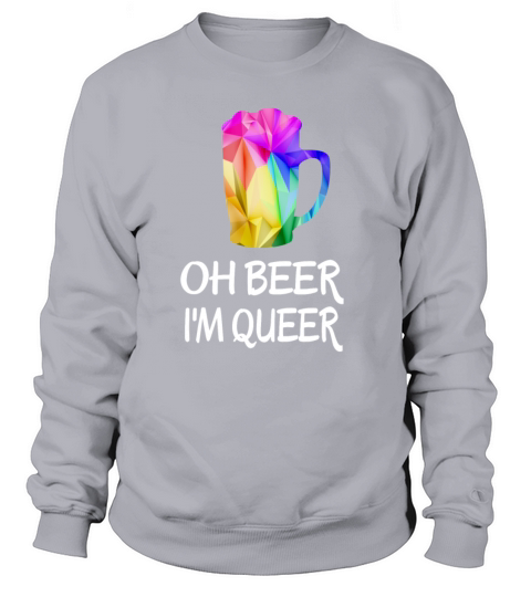Oh Beer Im Queer - LGBT Gay Queer CSD Pride Shirt Women's Sweatshirt