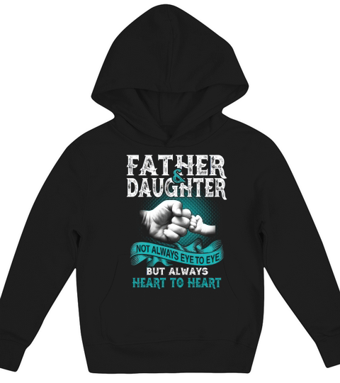 Father And Daughter Not Always Eye To Eye But Always Heart shirt Kids Hoodie