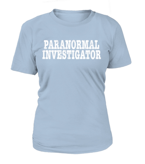 Paranormal Investigator Ghost Hunting Demonologist Women's T-Shirt