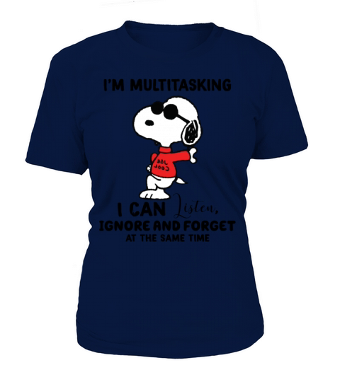 Snoopy I’m Multitasking I Can Listen Ignore shirt Women's T-Shirt