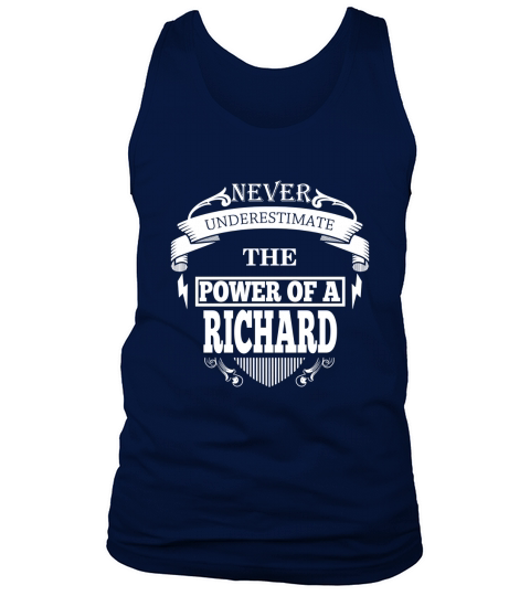RICHARD - Never underestimate the power of RICHARD - RICHARD name - RICHARD Name Gifts - birthday gifts for RICHARD - RICHARD Shirts - RICHARD T-shirt - Best Sellers Tank Top Unisex