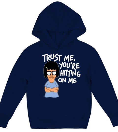 Tina Belcher trust me you’re hitting on me shirt Kids Hoodie