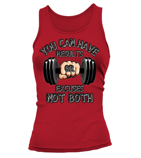 You Can Have Results or Excuses Not Both Women's Tank Top