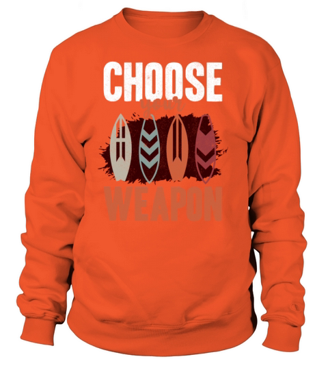 Surfing Choose Your Weapon Surfboard Surfboarder Women's Sweatshirt