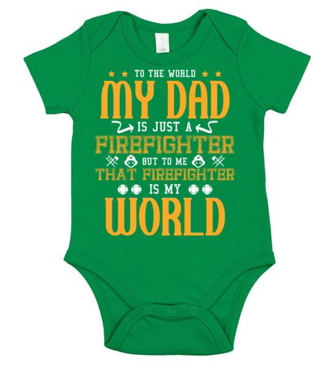 My Dad is Just A Firefighter and My World Fathers Short Sleeve Baby One-Piece