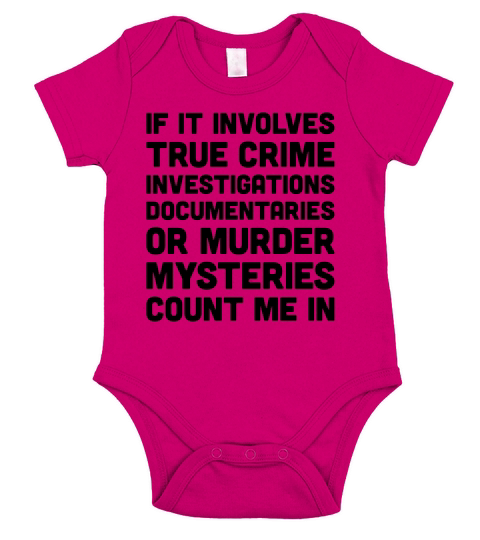 If It Involves investigations documentaries or murder mysteries count me in Short Sleeve Baby One-Piece