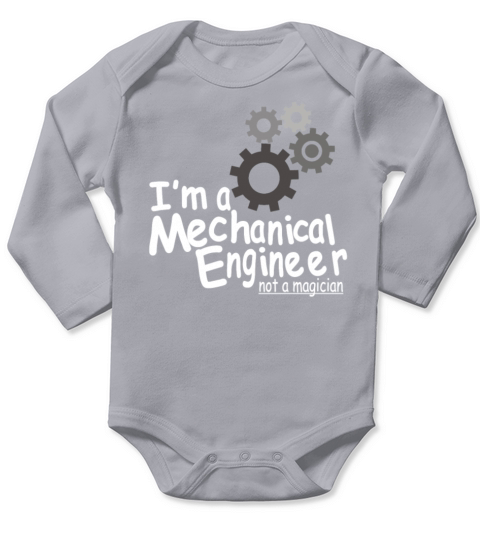 Im a mechanical engineer not a magician Long Sleeve Baby One-Piece