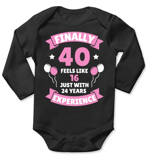 40th Birthday 40 Years Funny Gift Long Sleeve Baby One-Piece