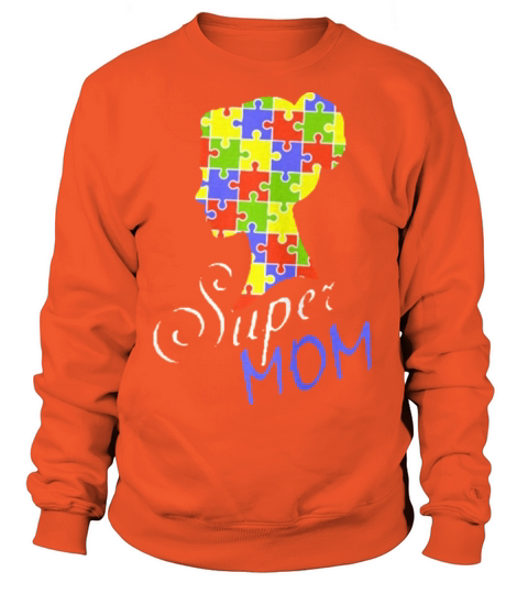 SUPER MOM Autism awareness shirts Women's Sweatshirt