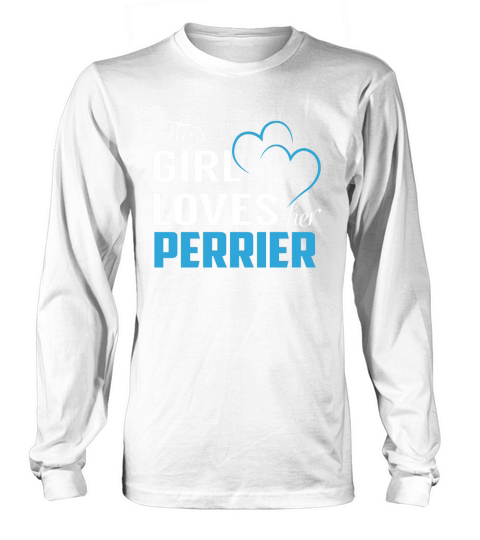 This Girl Loves Her PERRIER Name Shirts Long sleeved Unisex