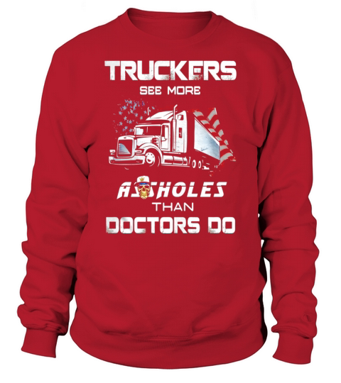 Trucker - Funny truck driver quotes, Funny gift for Truckers Sweatshirt Unisex