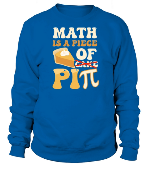 Funny Pi Day Math Is A Piece Of Pi Women's Sweatshirt