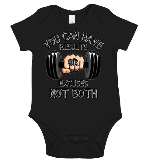 You Can Have Results or Excuses Not Both Short Sleeve Baby One-Piece