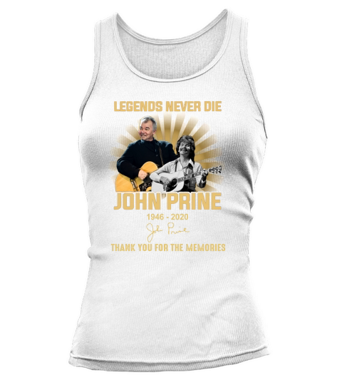 Legends never die John Prine 1946 2020 signature thank you for the memories Tank top Woman