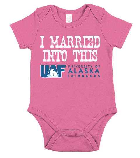 University of Alaska Fairbanks  University Married Into I Married Into This Short Sleeve Baby One-Piece