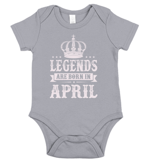 Legends Are Born In April Short Sleeve Baby One-Piece