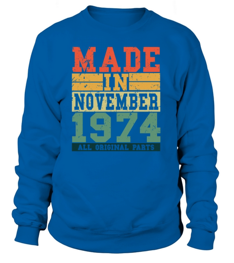 1974 Birthday November Vintage Saying Women's Sweatshirt